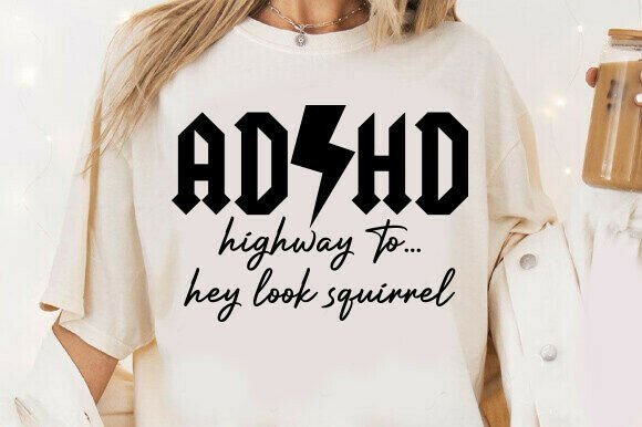 ADHD Highway to...Hey Look Squirrel Svg