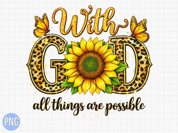 Elevate Your Designs: With God All Things Are Possible PNG