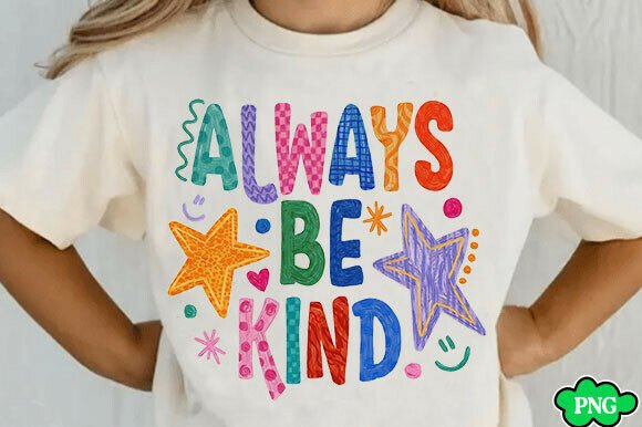 Elevate Your Projects with Always Be Kind PNG Design
