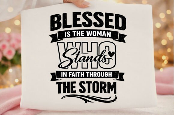 Faith Blessed is the Woman Who Stands: A Design Asset for Impactful Messaging