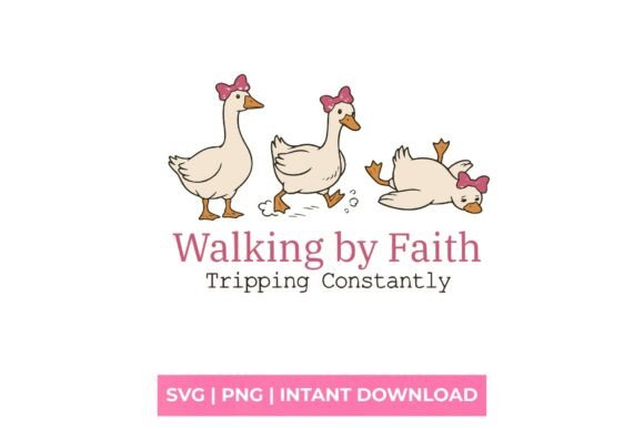Walking by Faith Tripping Constantly SVG: A Design Asset